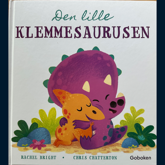 Bright, Rachel: Den lille klemmesaurusen