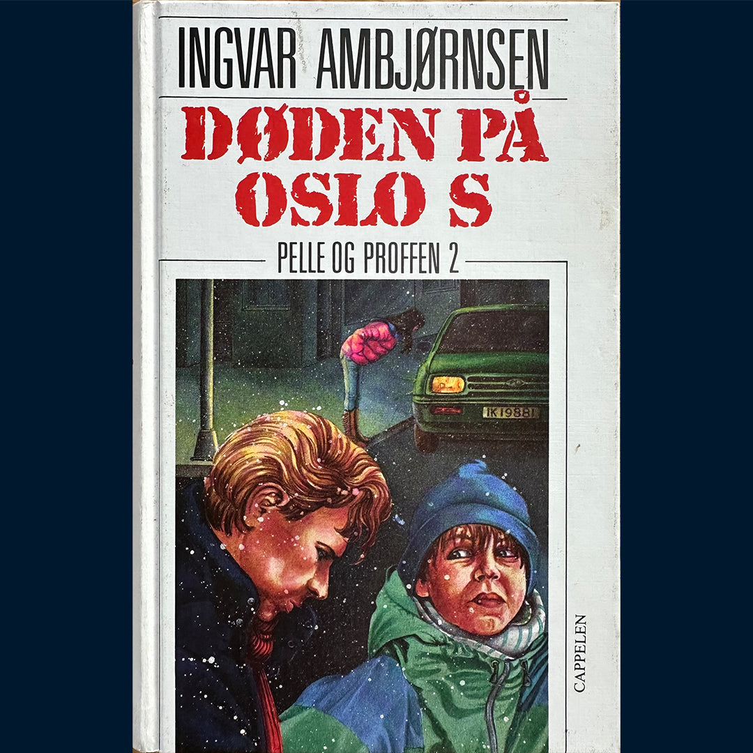 Ambjørnsen, Ingvar: Pelle og Proffen (2) Døden på Oslo S
