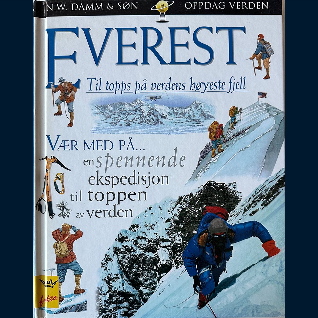 Damm Fakta - Oppdag verden: Everest - Til topps på verdens høyeste fjell