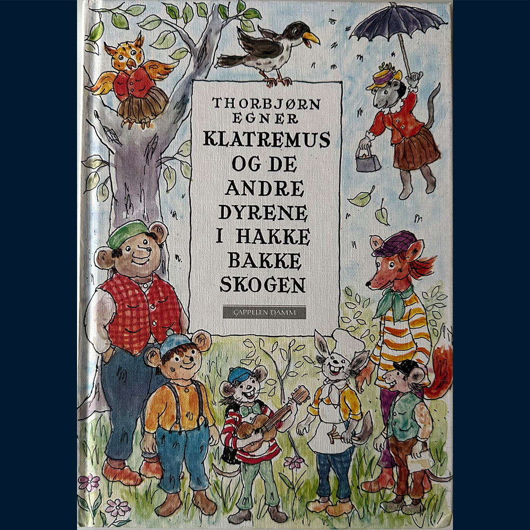 Egner, Thorbjørn: Klatremus og de andre dyrene i Hakkebakkeskogen (2013)