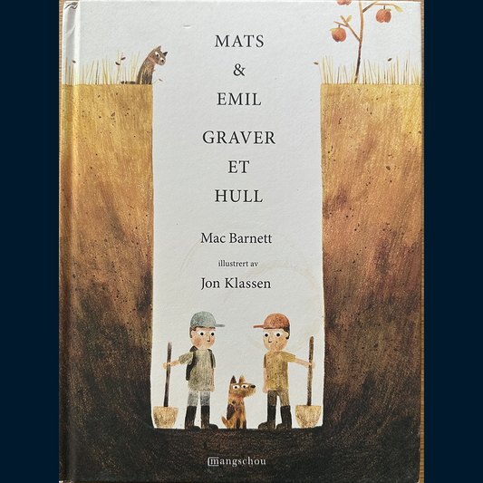 Barnett, Mac: Mats & Emil graver et hull