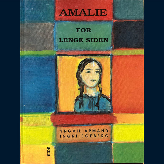 Armand, Yngvil: Amalie for lenge siden