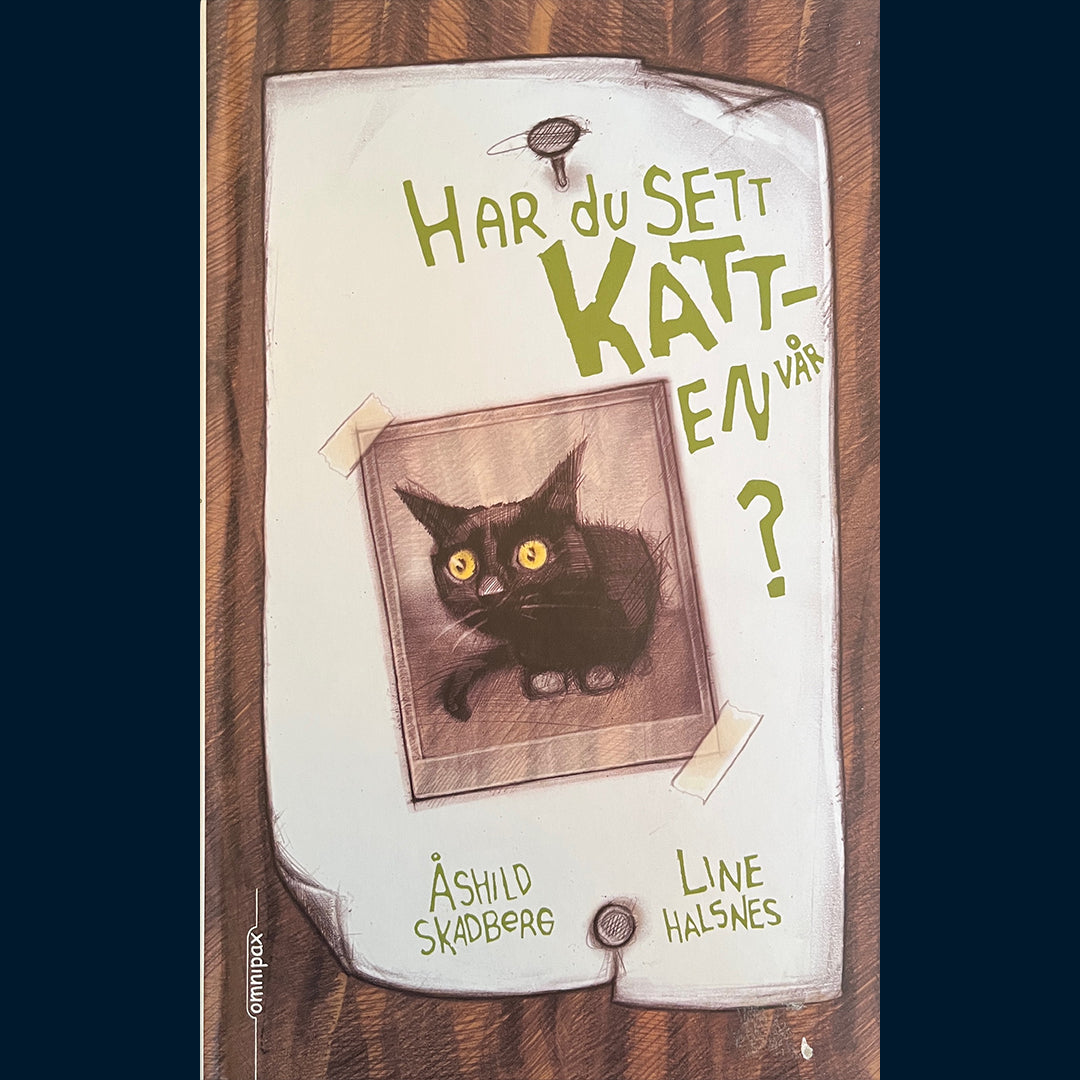 Skadberg, Åshild: Har du sett katten vår?