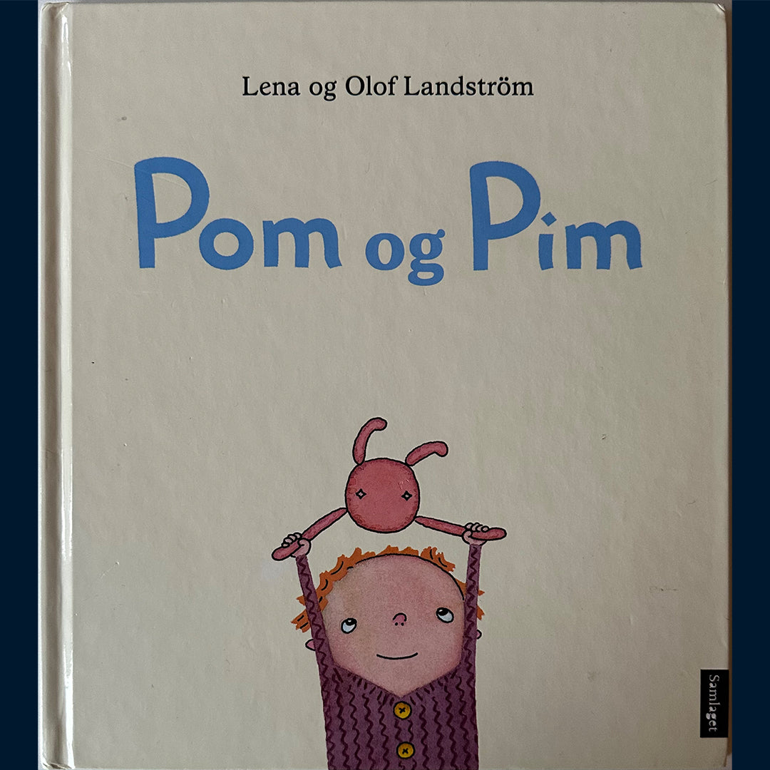 Landström, Lena og Olof: Pom og Pim
