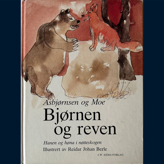 Asbjørnsen og Moe: Bjørnen og reven / Hanen og høna i nøtteskogen