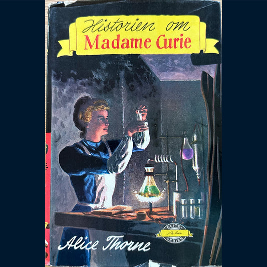 Thorne, Alice: Historien om Madame Curie (1960)