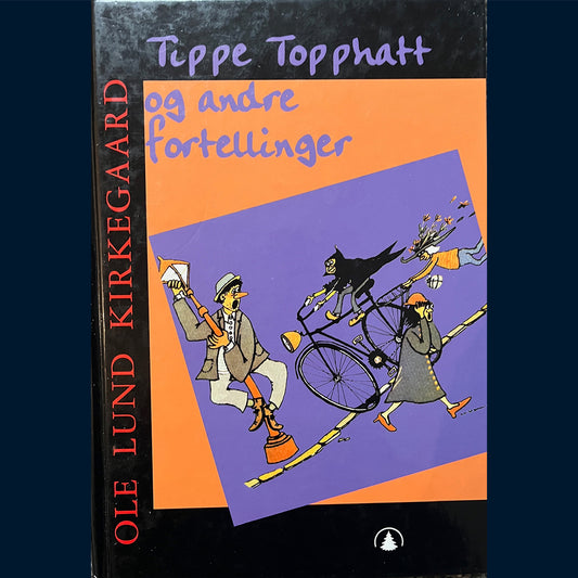 Kirkegaard, Ole Lund: Tippe Topphatt og andre fortellinger