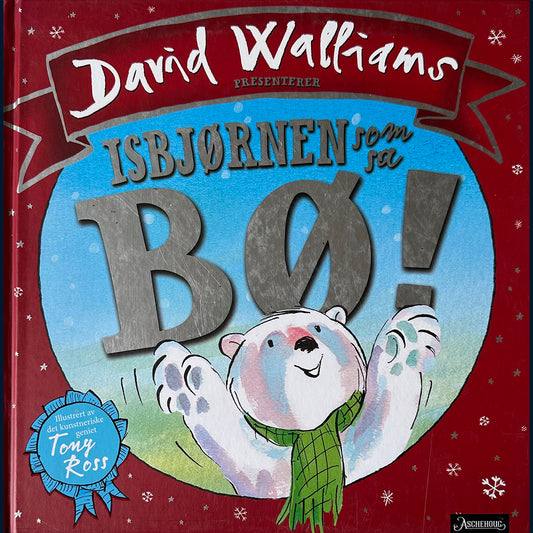 Walliams, David: Isbjørnen som sa Bø!