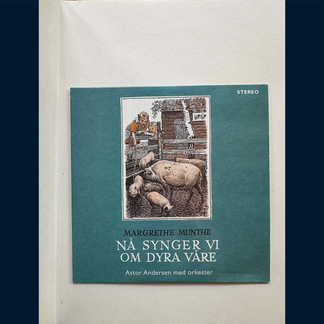 Munthe, Margrethe: Nå synger vi om dyra våre