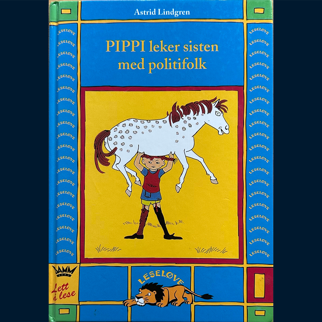 Lindgren, Astrid: Pippi leker sisten med politifolk