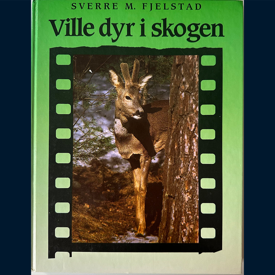 Fjelstad, Sverre M: Ville dyr i skogen 2