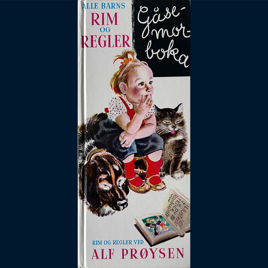 Gåsemorboka: Alle barns rim og regler - ved Alf Prøysen