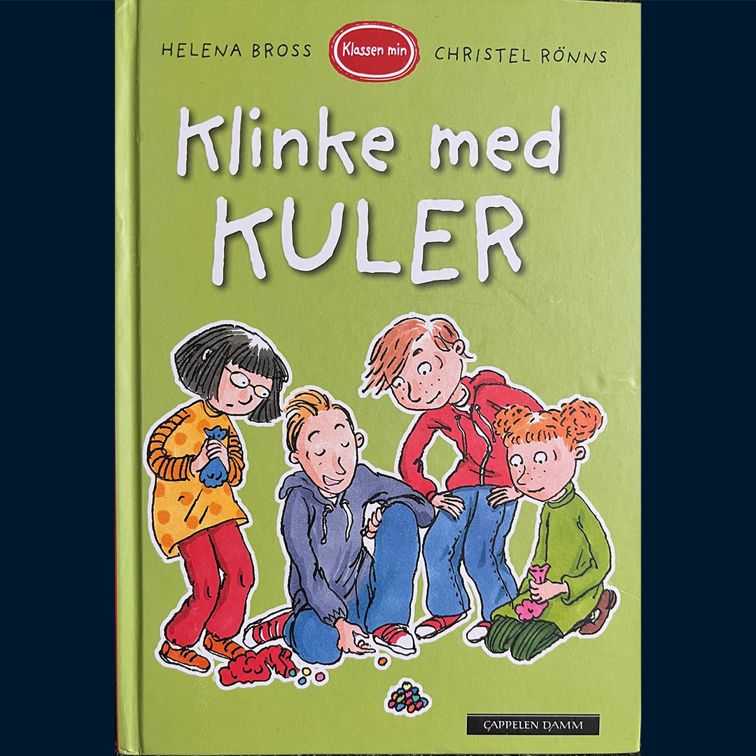 Bross, Helena: Klassen min - Klinke med kuler