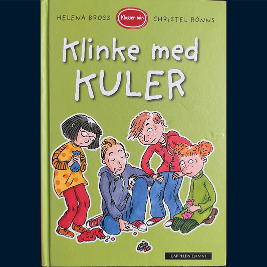 Bross, Helena: Klassen min - Klinke med kuler