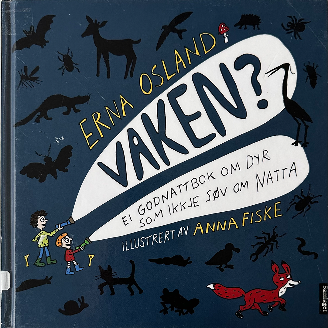 Osland, Erna: Vaken - Ei godnattbok om dyr som ikkje søv om natta