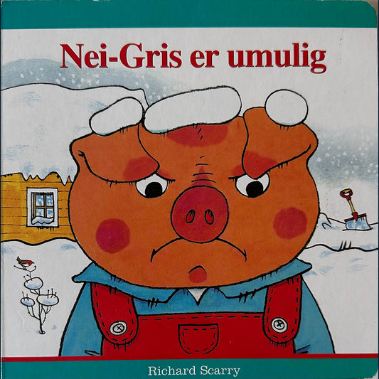 Scarry, Richard: Nei-Gris er umulig