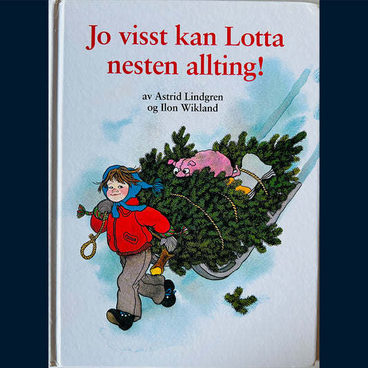 Lindgren, Astrid: Jo visst kan Lotta nesten allting (1992)