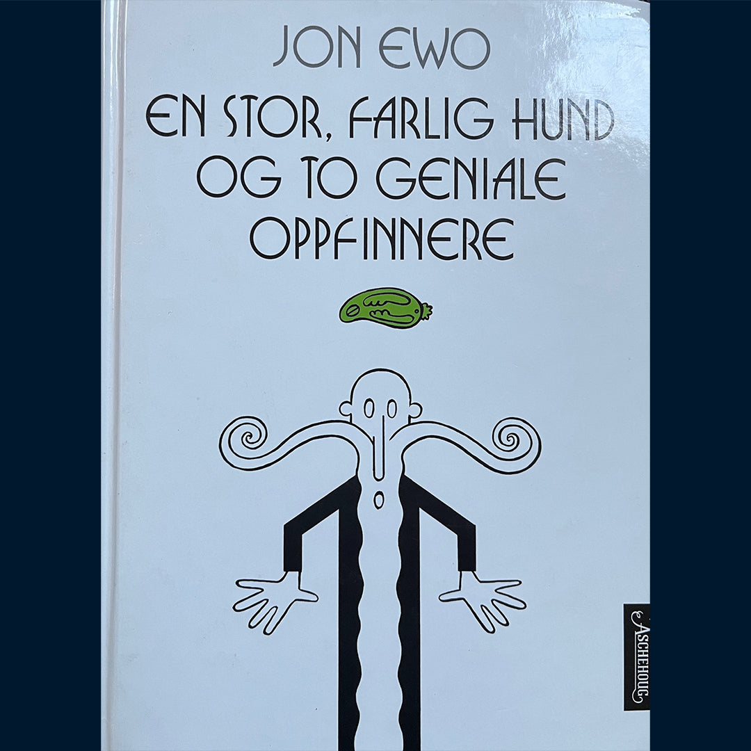 Ewo, Jon: En stor, farlig hund og to geniale oppfinnere