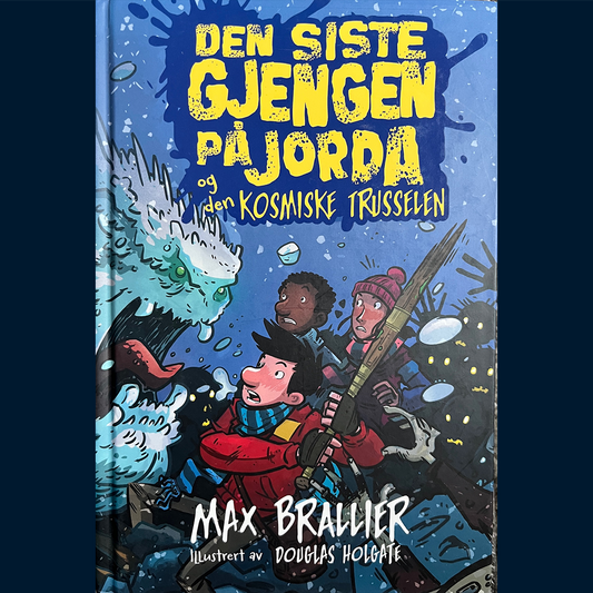Brallier, Max: Den siste gjengen på jorda - og den kosmiske trusselen (nr 4)