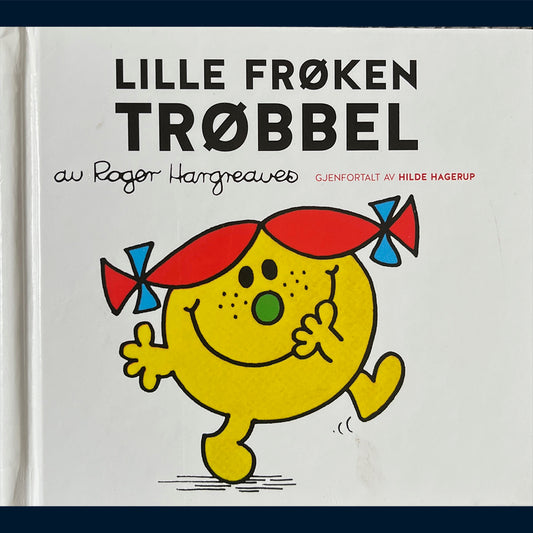 Hargreaves, Roger: Lille frøken Trøbbel