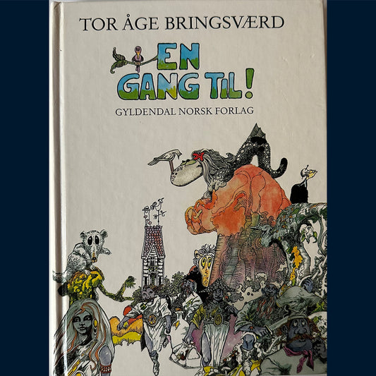 Bringsværd, Tor Åge: En gang til!