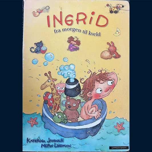 Janouch, Katerina: Ingrid fra morgen til kveld