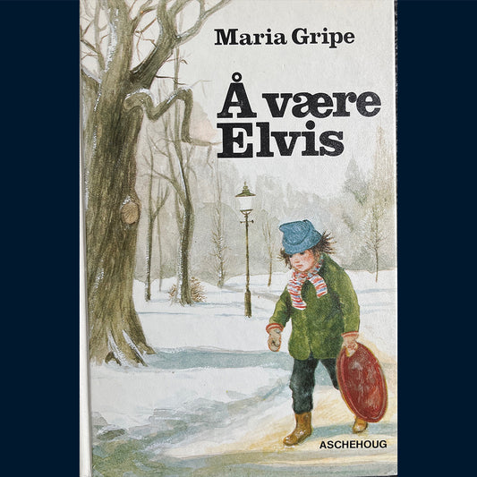 Gripe, Maria: Å være Elvis
