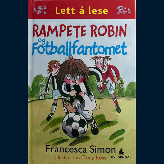 Simon, Francesca: Rampete Robin og fotballfantomet - Lett å lese