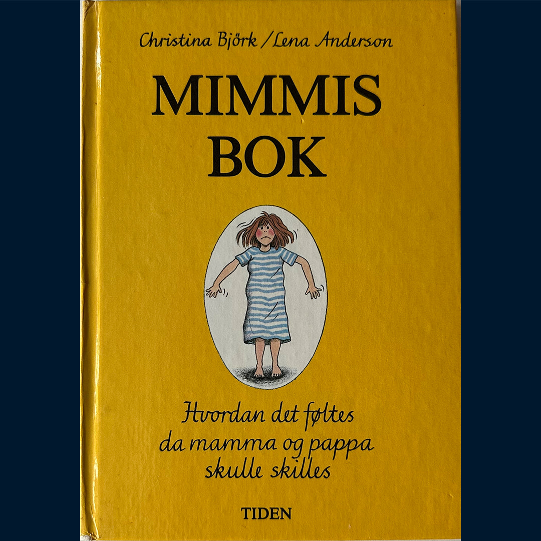 Björk, Christina: Mimmis bok - Hvordan det føltes da mamma og pappa skulle skilles (1979)