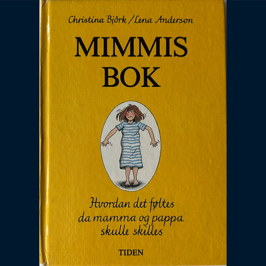 Björk, Christina: Mimmis bok - Hvordan det føltes da mamma og pappa skulle skilles (1979)