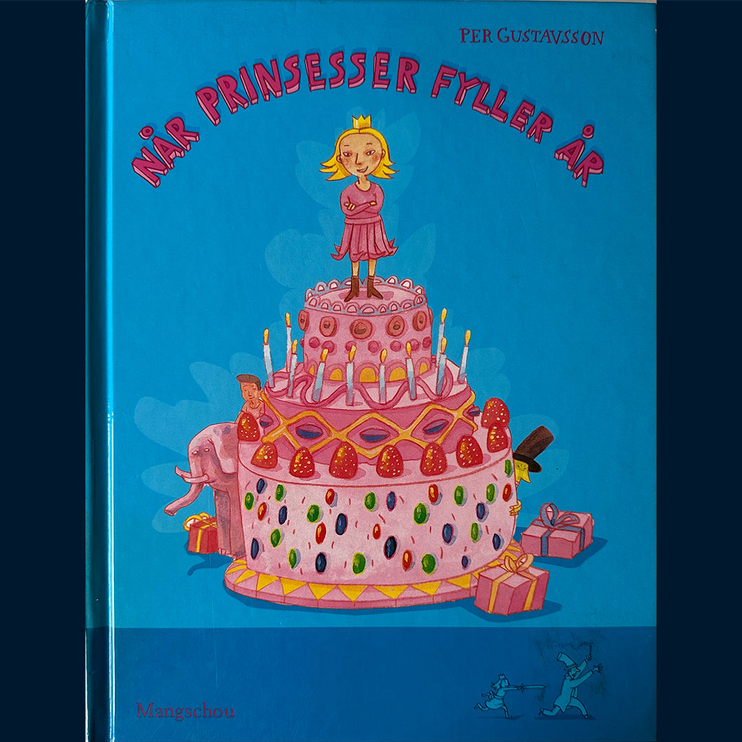 Gustavsson, Per: Når prinsesser fyller år