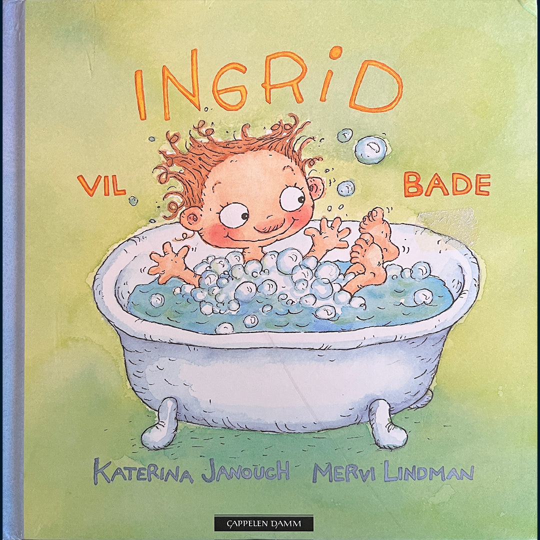 Janouch, Katerina: Ingrid vil bade