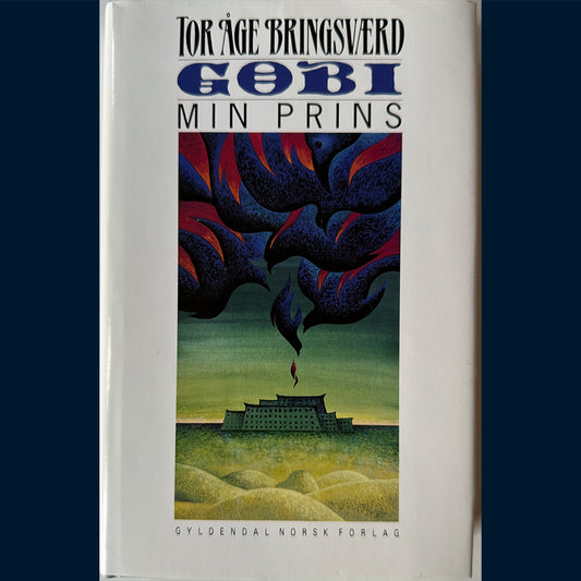 Bringsværd, Tor Åge: Gobi (4) Min prins