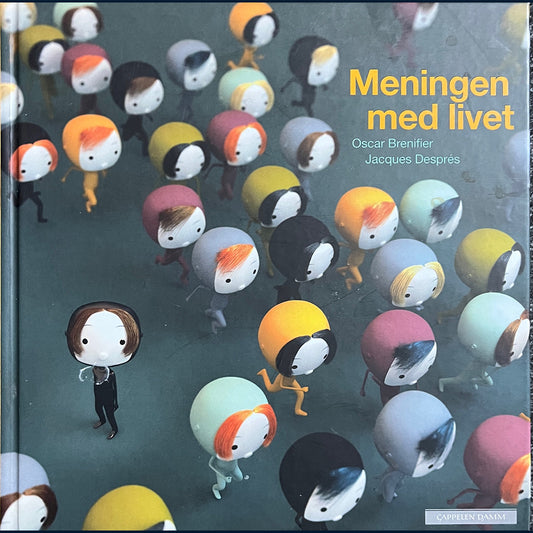 Brenifer, Oscar: Meningen med livet