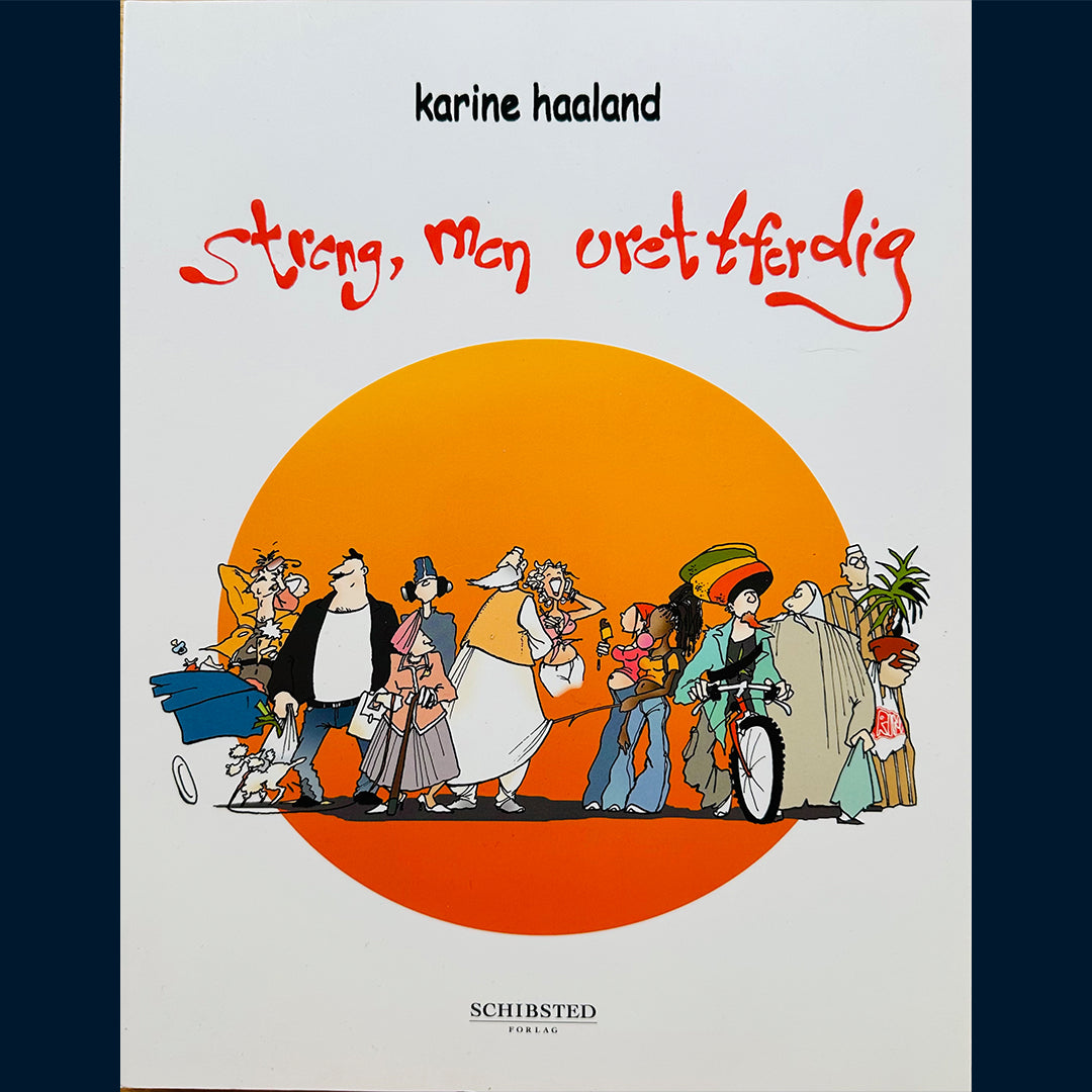 Haaland, Karine: Streng, men urettferdig