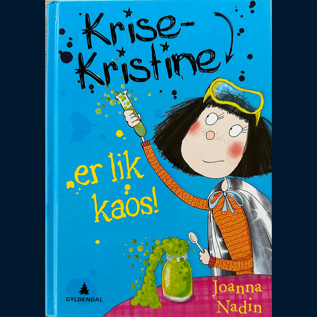 Nadin, Joanna: Krise-Kristine er lik kaos!