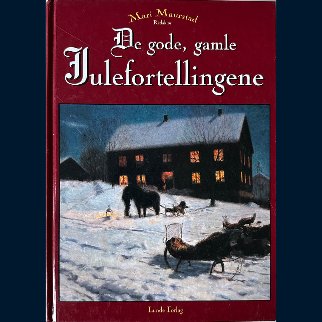 Maurstad, Mari: De gode, gamle julefortellingene