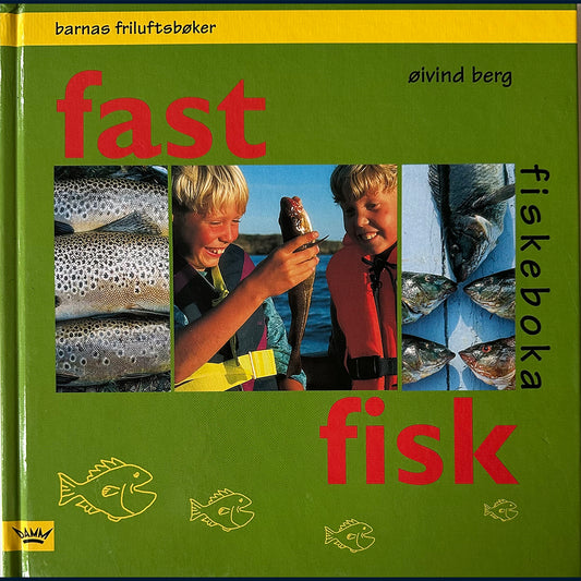 Berg, Øivind: Barnas friluftsbøker - Fast fisk - Fiskeboka