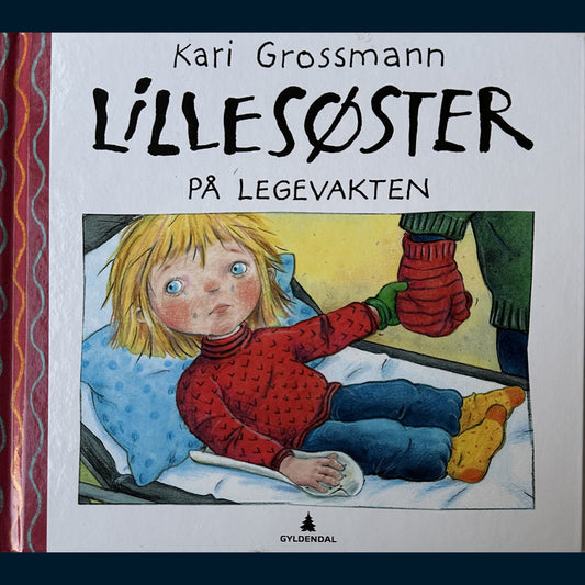 Grossmann, Kari: Lillesøster på legevakten