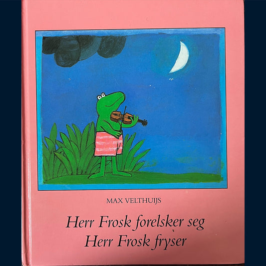 Velthuijs, Max: Herr Frosk forelsker seg og Herr Frosk fryser