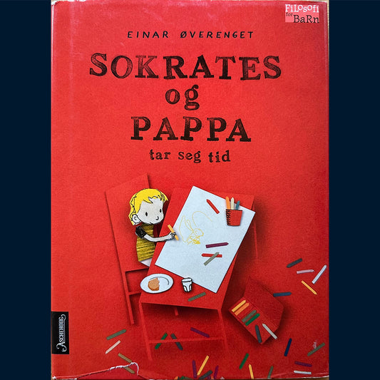 Øverenget, Einar: Sokrates og Pappa tar seg tid