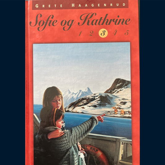 Haagenrud, Grete: Sofie og Kathrine (3) Med humørdrops i bagasjen