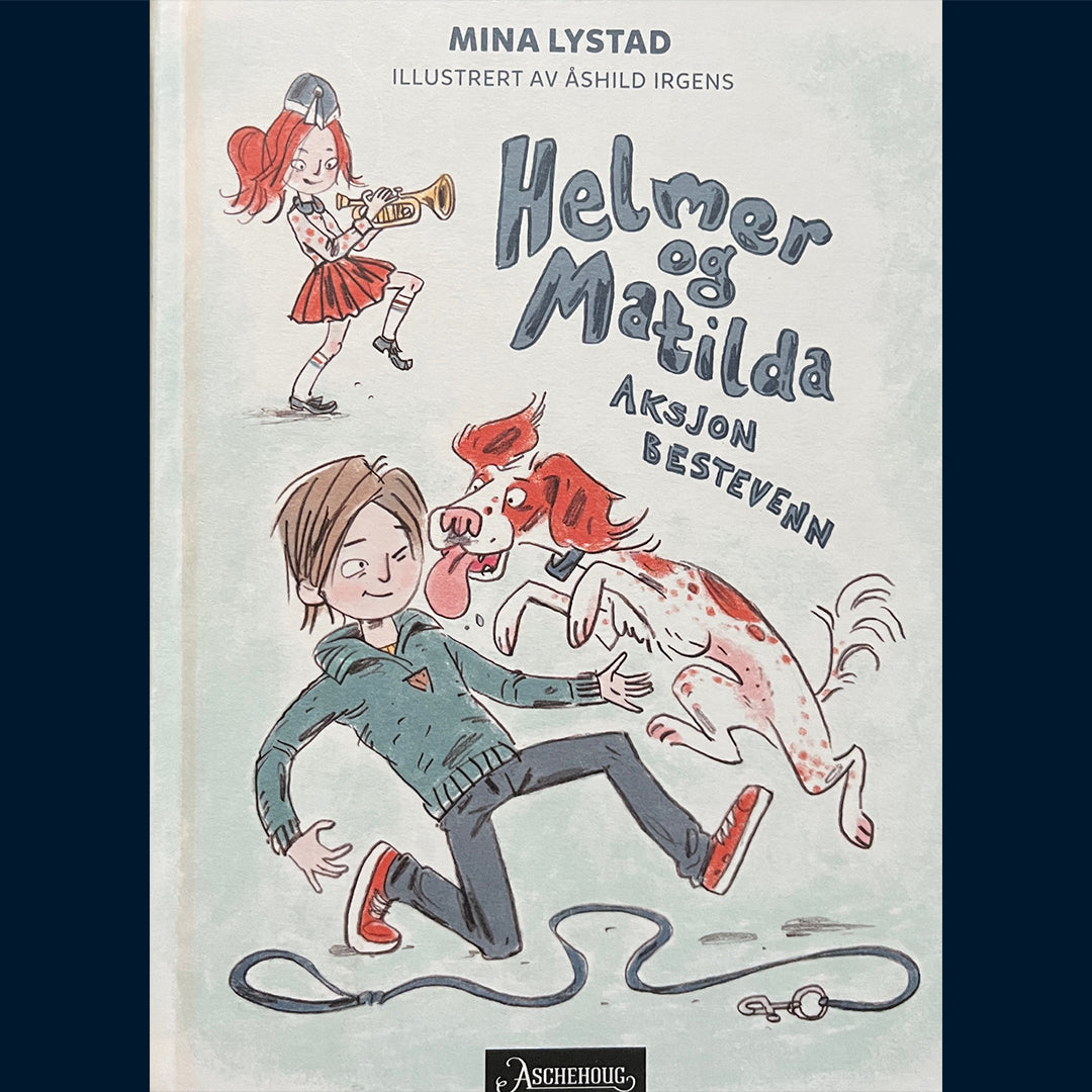 Lystad, Mina: Helmer og Matilda - Aksjon bestevenn