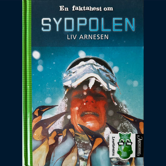 Arnesen, Liv: En faktahest om Sydpolen