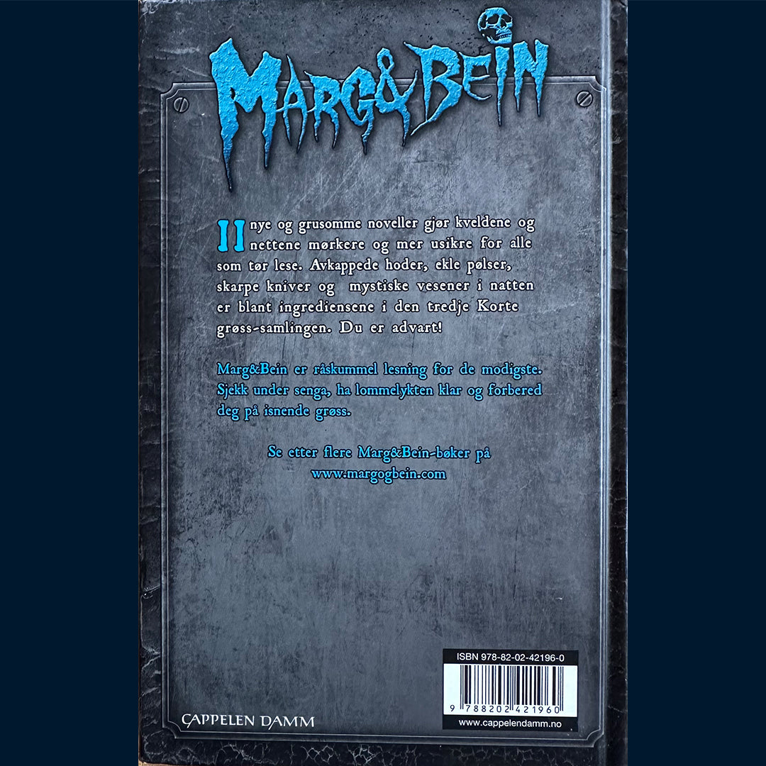 Ewo, Jon / Svingen, Arne / Aamodt, Ingunn: Marg og bein - Korte grøss III