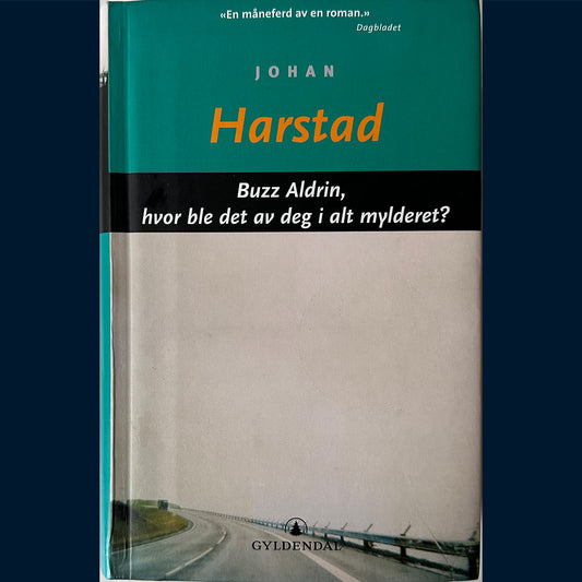 Harstad, Johan: Buzz Aldrin, hvor ble det av deg i alt mylderet?