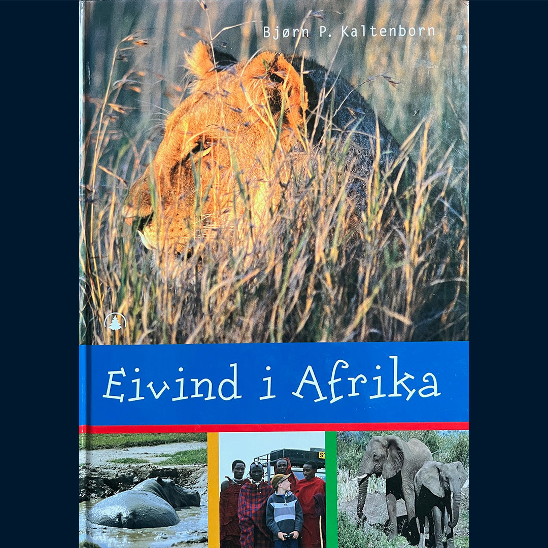 Kaltenborn, Bjørn P: Eivind i Afrika