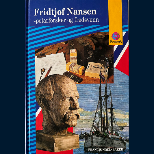 Noel-Baker, Francis: Fridtjof Nansen - polarforsker og fredsvenn (1991)