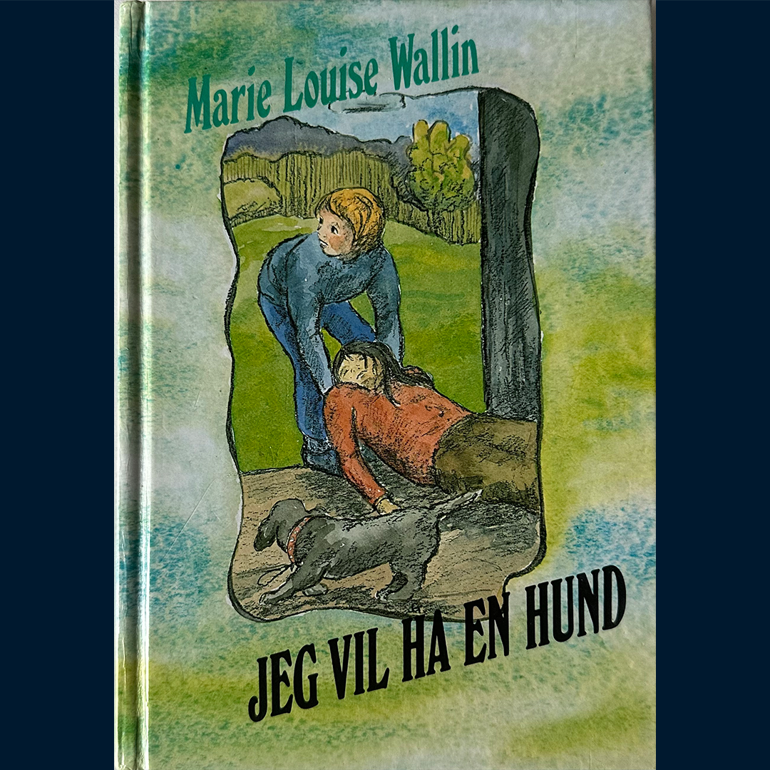 Wallin, Marie Louise: Jeg vil ha en hund (1986)