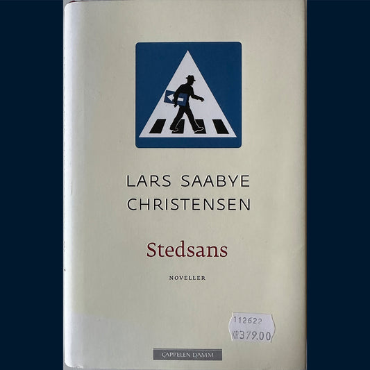 Christensen, Lars Saabye: Stedsans - Noveller